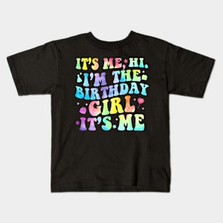 Its Me Hi Im The Birthday Girl Its Me Retro Birthday Party Kids T-Shirt